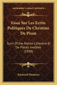 Essai Sur Les Ecrits Politiques De Christine De Pisan