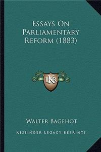 Essays On Parliamentary Reform (1883)