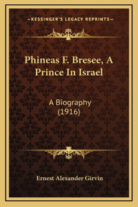 Phineas F. Bresee, A Prince In Israel