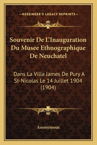 Souvenir De L'Inauguration Du Musee Ethnographique De Neuchatel