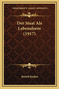 Der Staat Als Lebensform (1917)