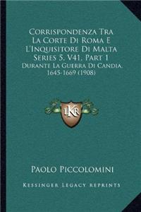 Corrispondenza Tra La Corte Di Roma E L'Inquisitore Di Malta Series 5, V41, Part 1