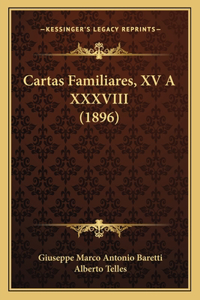 Cartas Familiares, XV A XXXVIII (1896)