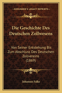 Geschichte Des Deutschen Zollwesens