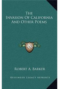 The Invasion of California and Other Poems