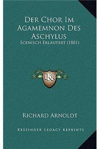 Der Chor Im Agamemnon Des Aschylus