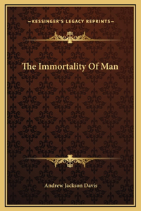 The Immortality Of Man