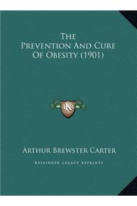 The Prevention And Cure Of Obesity (1901)