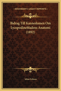 Bidrag Till Kannedomen Om Lycopodinebladens Anatomi (1892)