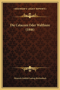 Die Cetaceen Oder Walthiere (1846)