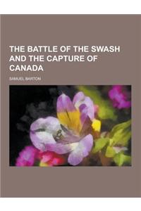 The Battle of the Swash and the Capture of Canada