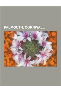 Falmouth, Cornwall: Fox Family of Falmouth, Miss Susan Gay's Falmouth Chronology, A&p Group, Falmouth Lifeboat Station, Royal Cornwall Pol
