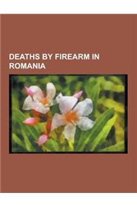 Deaths by Firearm in Romania