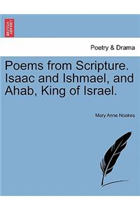 Poems from Scripture. Isaac and Ishmael, and Ahab, King of Israel.