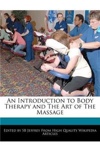 An Introduction to Body Therapy and the Art of the Massage