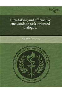 Turn-Taking and Affirmative Cue Words in Task-Oriented Dialogue