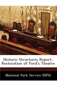 Historic Structures Report, Restoration of Ford's Theatre