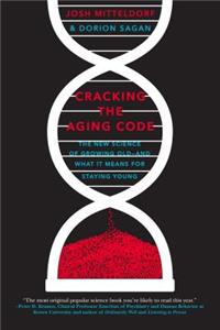 Cracking the Aging Code