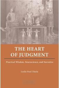 Heart of Judgment, The: Practical Wisdom, Neuroscience, and Narrative
