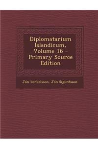 Diplomatarium Islandicum, Volume 16