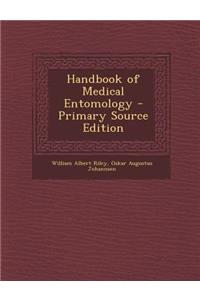 Handbook of Medical Entomology - Primary Source Edition