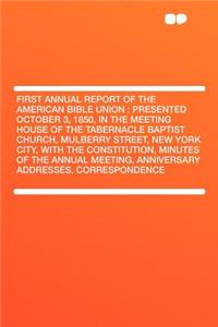 First Annual Report of the American Bible Union