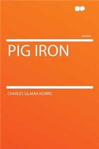 Pig Iron