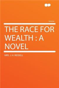 The Race for Wealth