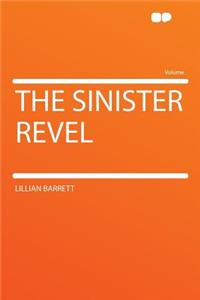 The Sinister Revel