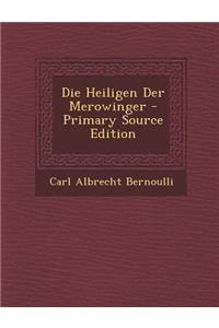 Die Heiligen Der Merowinger