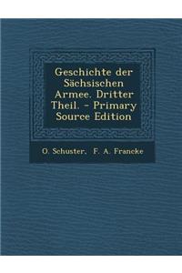 Geschichte Der Sachsischen Armee. Dritter Theil.