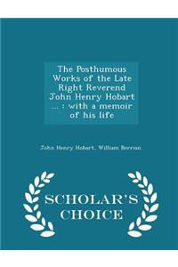The Posthumous Works of the Late Right Reverend John Henry Hobart ...