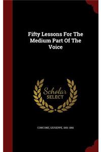 Fifty Lessons For The Medium Part Of The Voice