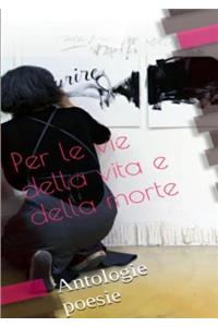 Per le vie della vita e della morte