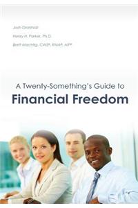 Twenty-Something's Guide to Financial Freedom