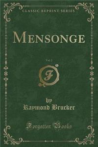 Mensonge, Vol. 2 (Classic Reprint)