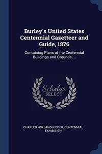 BURLEY'S UNITED STATES CENTENNIAL GAZETT