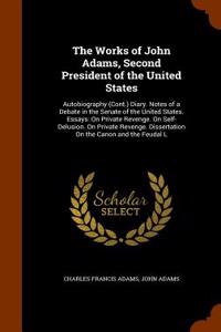 The Works of John Adams, Second President of the United States, Volume III