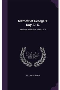 Memoir of George T. Day, D. D.