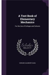 A Text Book of Elementary Mechanics