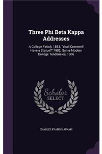 Three Phi Beta Kappa Addresses
