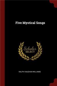 Five Mystical Songs