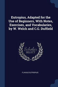 EUTROPIUS, ADAPTED FOR THE USE OF BEGINN