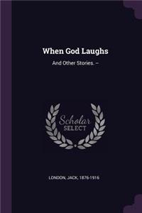 When God Laughs