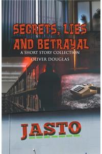 Secrets, Lies and Betrayal