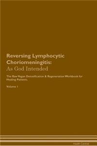 Reversing Lymphocytic Choriomeningitis
