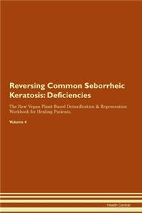 Reversing Common Seborrheic Keratosis