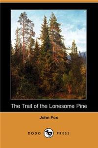 Trail of the Lonesome Pine (Dodo Press)