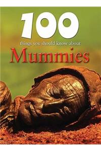 100 Things You Should Know about Mummies
