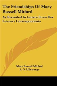 Friendships Of Mary Russell Mitford